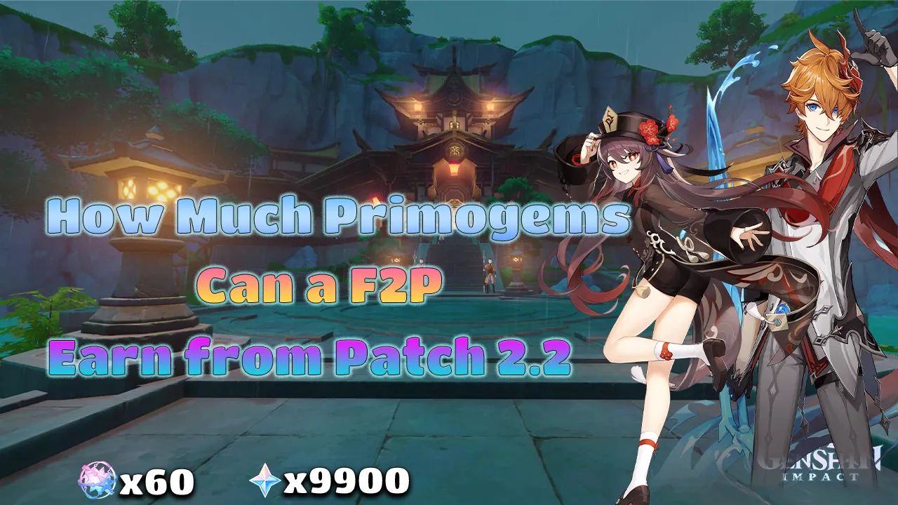 How Many Primogems can a F2P get in Patch 2.2 in Genshin Impact