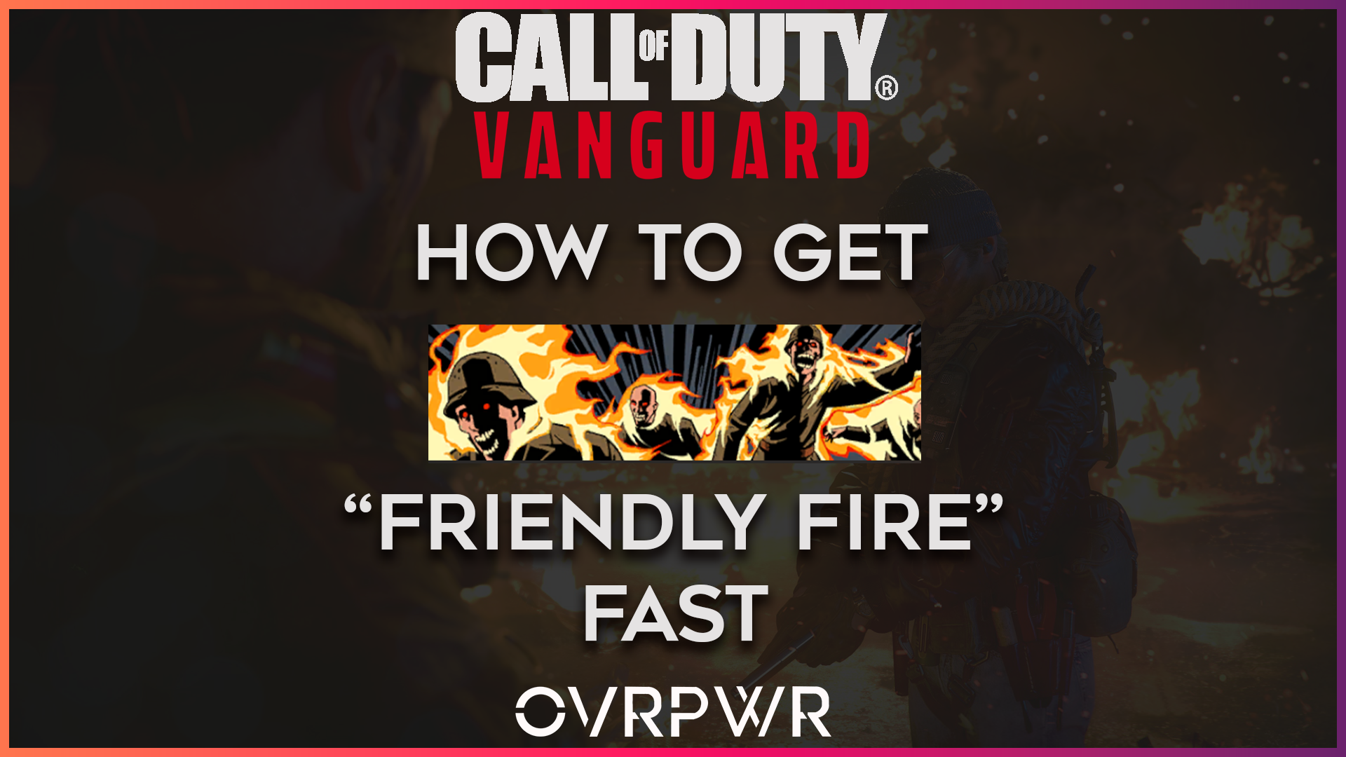 How to get the Friendly Fire in Vanguard